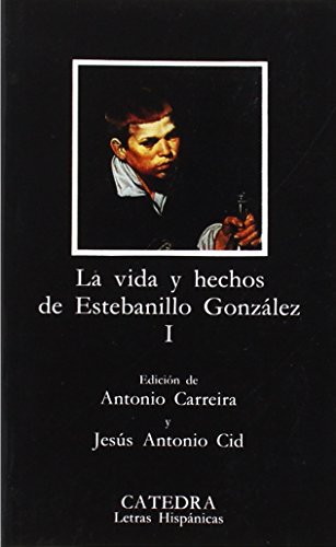Vida y hechos de Estebanillo González, I (Letras Hispánicas, Band 309) von Ediciones Cátedra