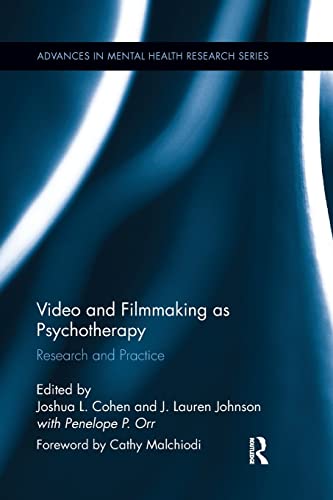 Video and Filmmaking as Psychotherapy: Research and Practice (Advances in Mental Health Research)
