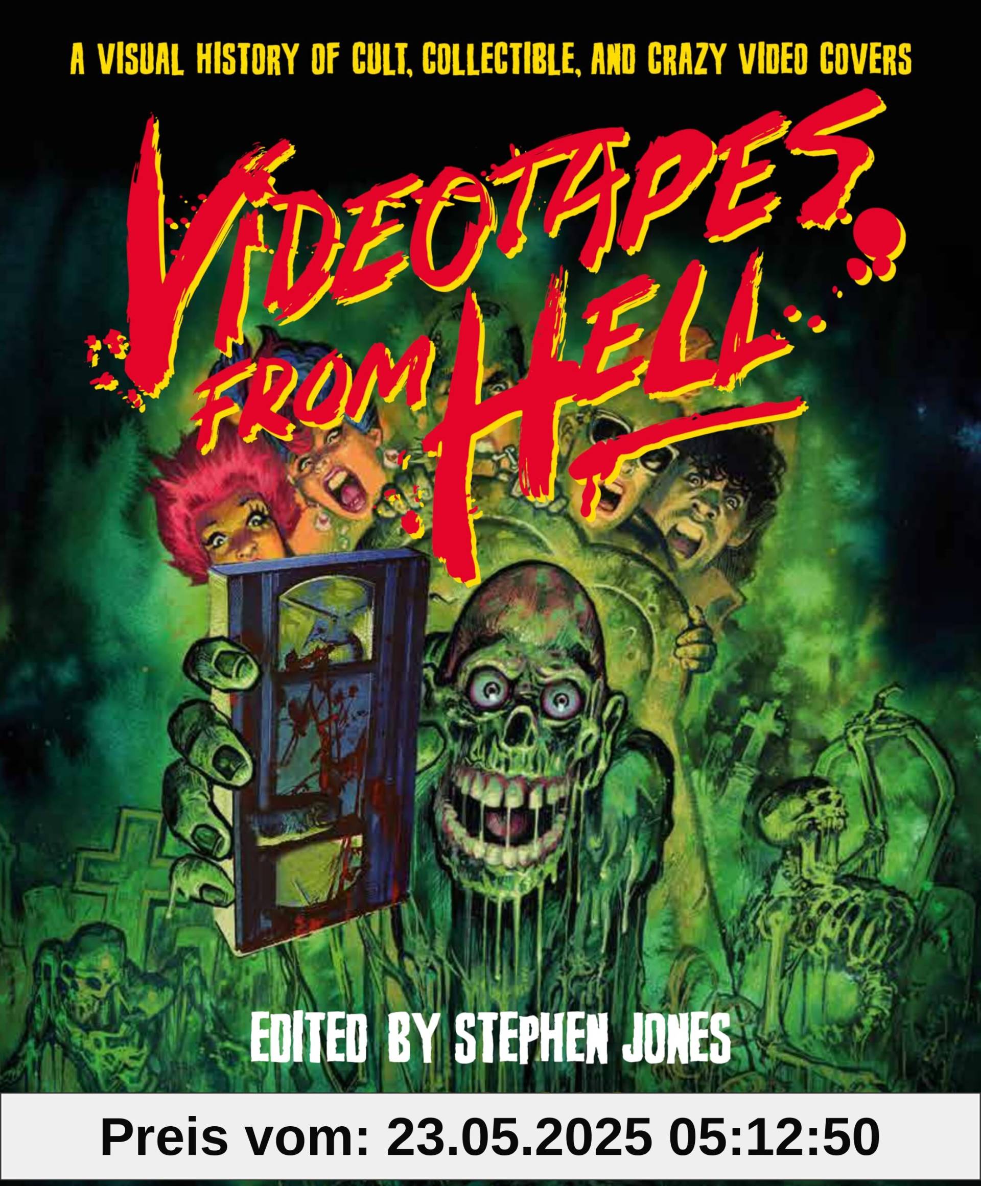 Videotapes From Hell: A Visual History of Cult, Collectible, and Crazy Video Covers