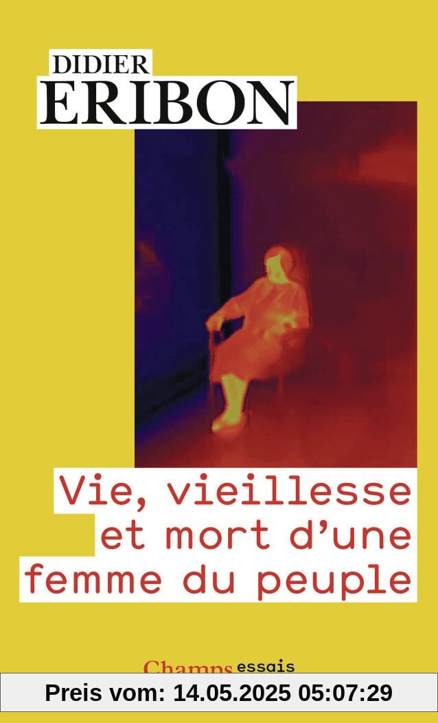 Vie, vieillesse et mort d'une femme du peuple: Essai