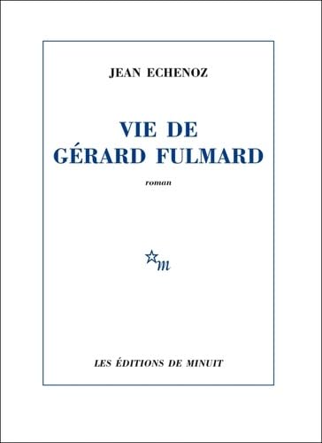 Vie de Gérard Fulmard von MINUIT