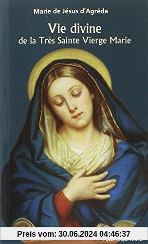 Vie divine de la Très Sainte Vierge Marie