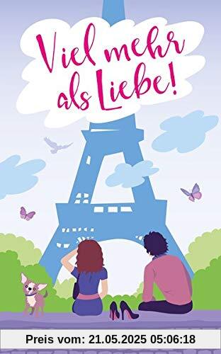 Viel mehr als Liebe: Liebesroman