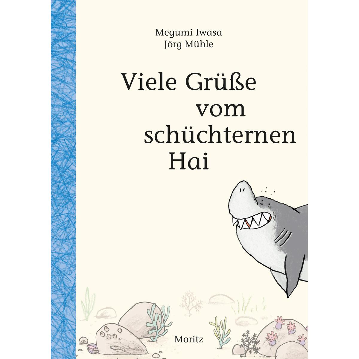 Viele Grüße vom schüchternen Hai von Moritz Verlag-GmbH