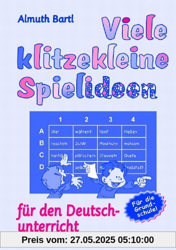 Viele klitzekleine Spielideen für den Deutschunterricht: Für die Grundschule!