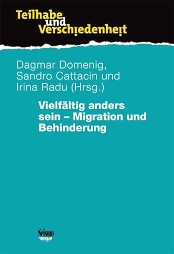 Vielfältig anders sein – Migration und Behinderung: mit gratis DVD mit dem Film "Dort ist hier" (Teilhabe und Verschiedenheit)