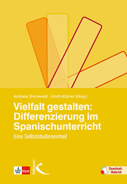 Vielfalt gestalten: Differenzierung im Spanischunterricht von Kallmeyer'sche Verlags-