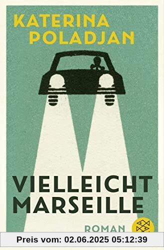 Vielleicht Marseille: Roman