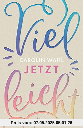 Vielleicht jetzt (Vielleicht-Trilogie - Band 1): New Adult-Roman mit selbstbewusster Brasilianerin in München