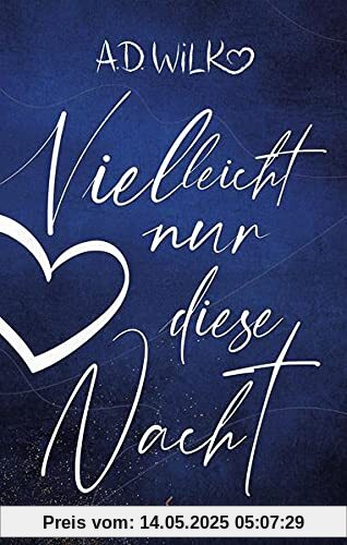 Vielleicht nur diese Nacht: Eine Liebesgeschichte ( Vielleicht ... - Band 2)
