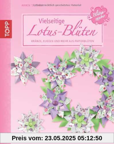 Vielseitige Lotus-BlÃ1/4ten: KrÃ¤nze, Kugeln und mehr aus PapierblÃ1/4ten