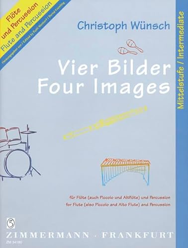 Vier Bilder: Flöte (auch Piccolo und Altflöte) und Percussion (1 Spieler). Spielpartitur. (Flöte & Percussion)