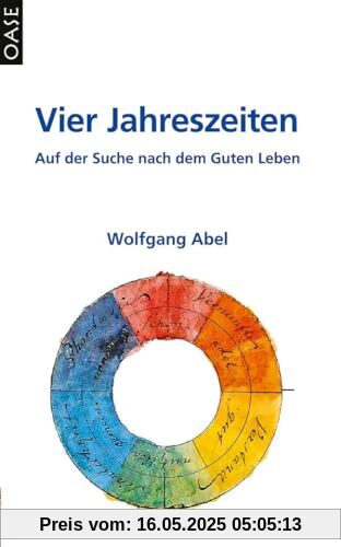 Vier Jahreszeiten: Auf der Suche nach dem Guten Leben