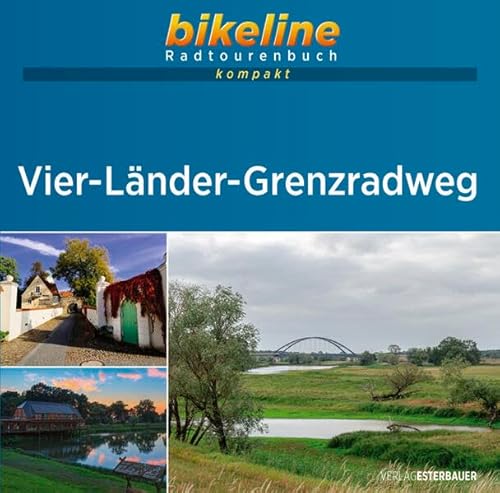 Vier-Länder-Grenzradweg: 1:50.000, 162 km, GPS-Tracks Download, Live-Update (bikeline Radtourenbuch kompakt) von Esterbauer