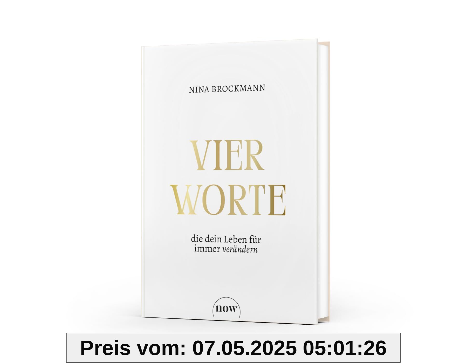 Vier Worte, die dein Leben für immer verändern: Wie Fülle-Bewusstsein das Manifestieren erfolgreich macht Vier Worte, die dein Leben für immer verändern: Wie Fülle-Bewusstsein das Manifestieren erfolgreich macht