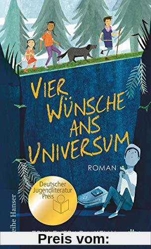 Vier Wünsche ans Universum: Ausgezeichnet mit dem deutschen Jugendliteraturpreis (Reihe Hanser)