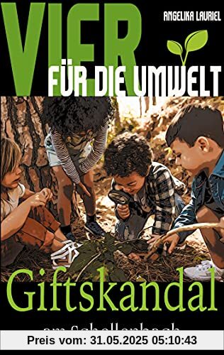 Vier für die Umwelt: Giftskandal am Schellenbach