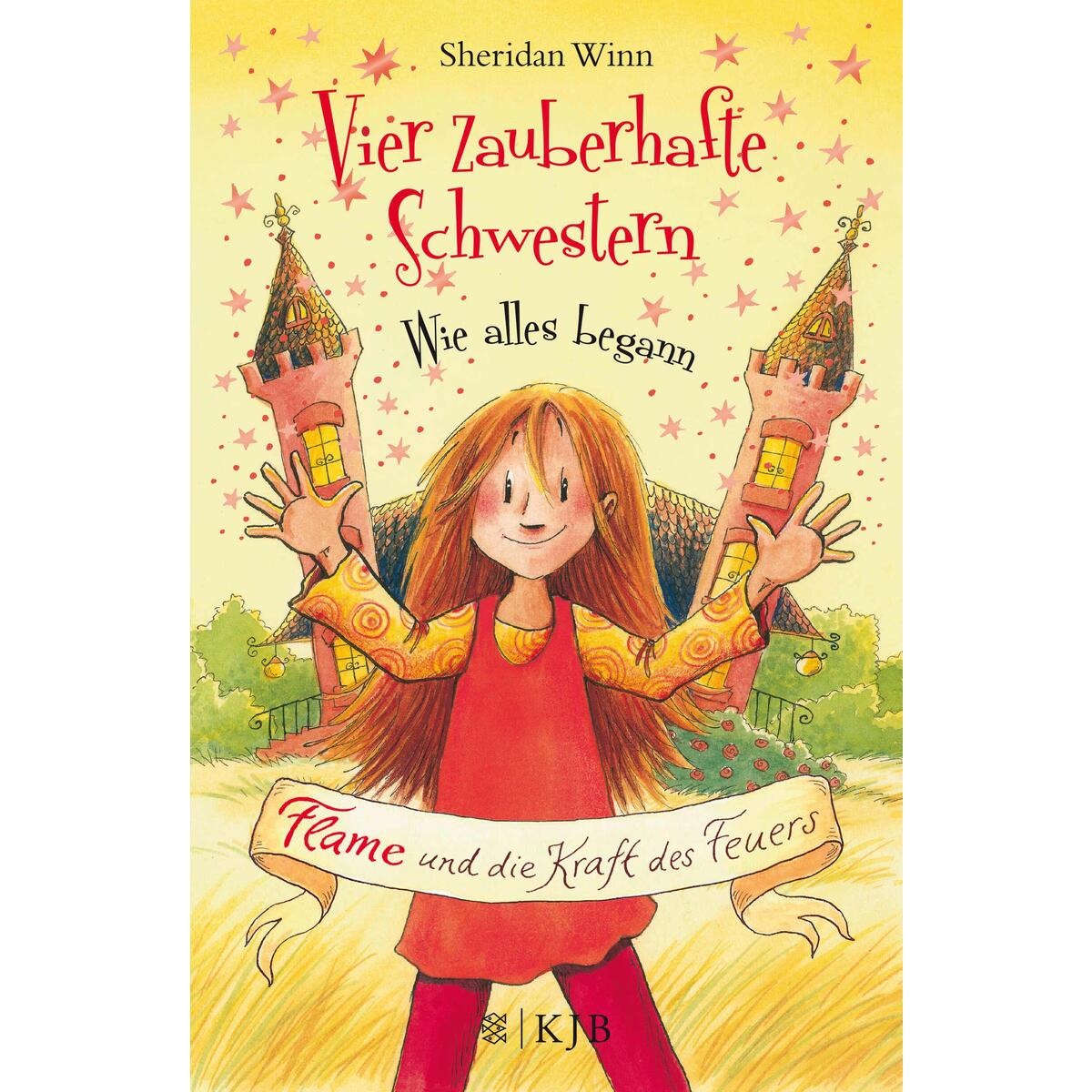 Vier zauberhafte Schwestern - Wie alles begann: Flame und die Kraft des Feuers von FISCHER Sauerländer