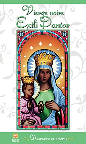 Vierge noire - Exili Dantor - Neuvaine et prières Vierge noire - Exili Dantor - Neuvaine et prières von SAFRAN