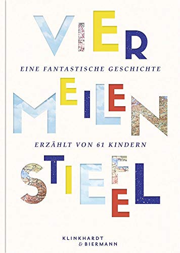 Viermeilenstiefel: Eine fantastische Geschichte. Erzählt von 61 Kindern von Klinkhardt & Biermann,