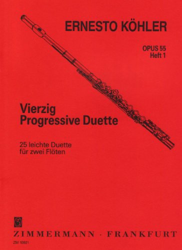 Vierzig Progressive Duette: 25 leichte Duette. Heft 1. op. 55. 2 Flöten.