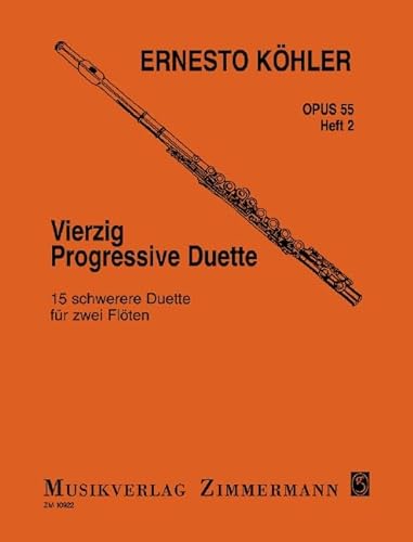 Vierzig Progressive Duette: 15 schwerere Duette. Heft 2. op. 55. 2 Flöten.