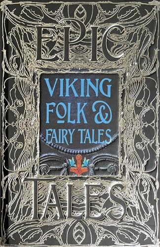 Viking Folk & Fairy Tales: Epic Tales (Gothic Fantasy) von Flame Tree Publishing