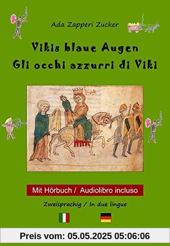 Vikis blaue Augen: Gli occhi azzurri di Viki. Ein zweisprachiges Kinderbuch, deutsch - italienisch mit Hörbuch (bilingual)