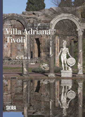 Villa Adriana Tivoli. Guida (Guide artistiche Skira) von Skira