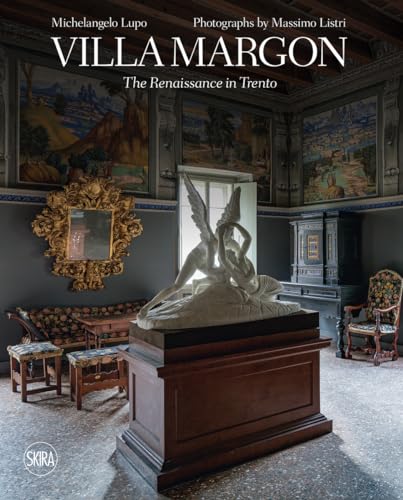 Villa Margon: The Renaissance in Trento von Skira