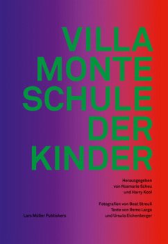 Villa Monte - Schule der Kinder von Lars Müller Publishers, Zürich