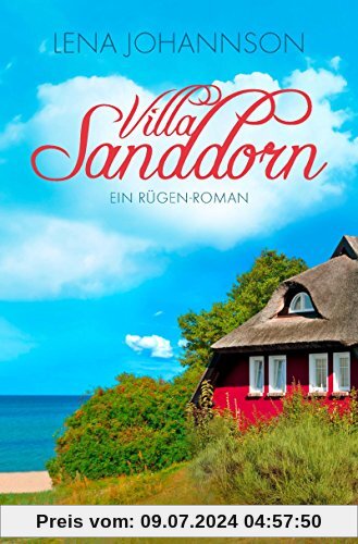 Villa Sanddorn: Ein Rügen-Roman