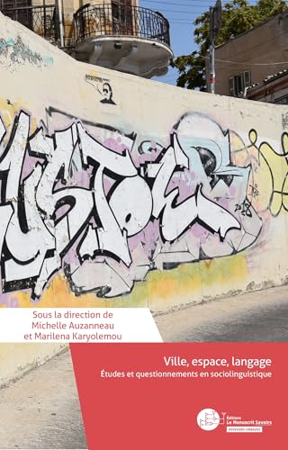 Ville, espace, langage: Études et questionnements en sociolinguistique von MANUSCRIT