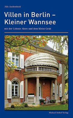 Villen in Berlin  Kleiner Wannsee mit der Colonie Alsen und dem Kleist-Grab von Imhof, Petersberg