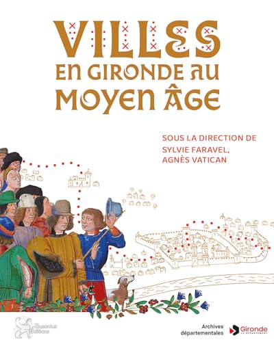 Villes en Gironde au Moyen Age von AUSONIUS