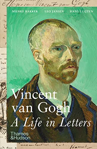 Vincent van Gogh: A Life in Letters von Thames & Hudson