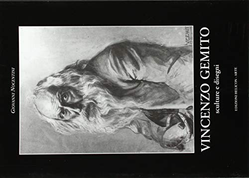 Vincenzo Gemito. Monografia. Sculture e disegni Vincenzo Gemito. Monografia. Sculture e disegni von Helicon