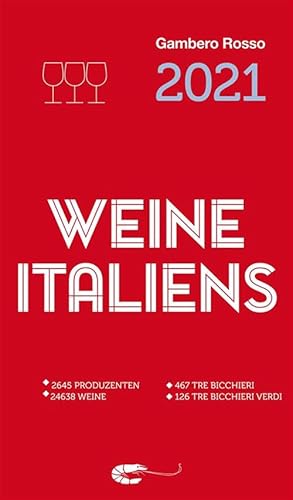 Vini d'Italia del Gambero Rosso 2021: Weine Italiens. Ediz. tedesca