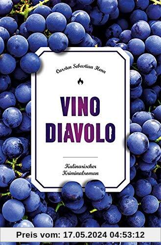 Vino Diavolo: Kulinarischer Kriminalroman (Julius Eichendorff)
