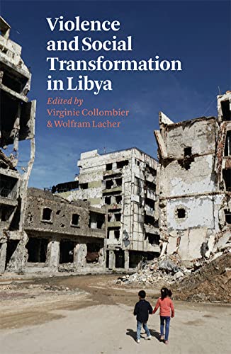 Violence and Social Transformation in Libya von C Hurst & Co Publishers Ltd