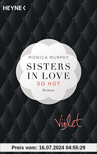 Violet - So hot: Sisters in Love - Roman (Fowler Sisters, Band 1)