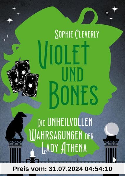 Violet und Bones Band 2 - Die unheilvollen Wahrsagungen der Lady Athena: Zweiter Fall der jungen Meisterdetektivin aus England – Kinderkrimi ab 11 Jahren