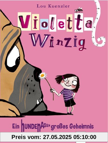 Violetta Winzig (2). Ein hundenasengroßes Geheimnis