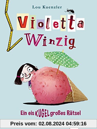 Violetta Winzig (3). Ein eiskugelgroßes Rätsel