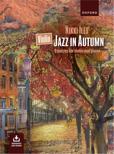 Violin Jazz in Autumn: 9 Pieces for Violin and Piano (Nikki Iles Jazz)