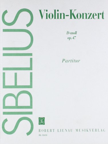 Violin-Konzert d-Moll: Revidierte Fassung (1903-1904, rev. 1905). op. 47. Violine und Orchester. Partitur.