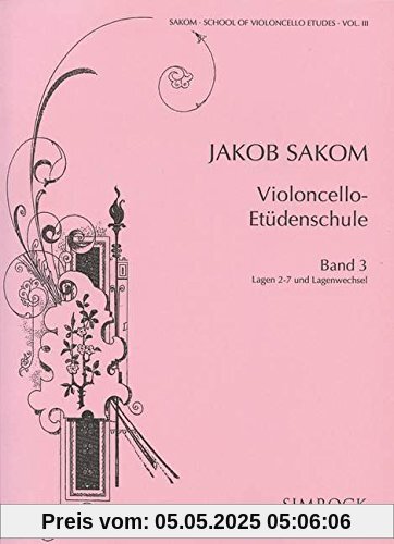 Violoncello-Etüden-Schule: Die Lagen (2-7) und Lagenwechsel. Heft 3. Violoncello.