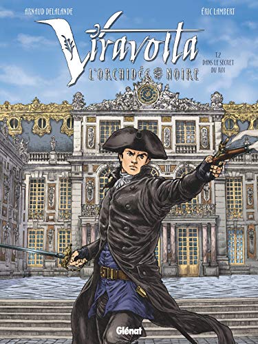 Viravolta - Tome 02: Dans le secret du roi von GLÉNAT BD