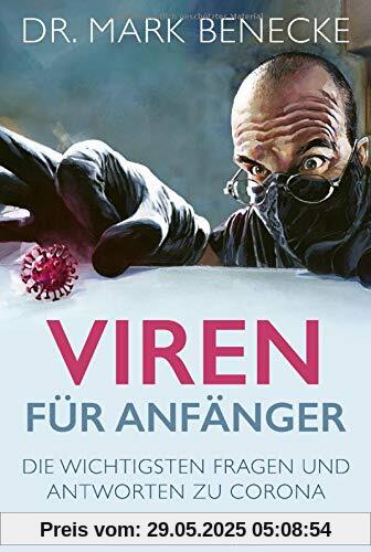 Viren für Anfänger: Die wichtigsten Fragen und Antworten zu Corona Viren für Anfänger: Die wichtigsten Fragen und Antworten zu Corona