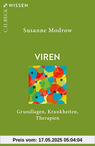 Viren: Grundlagen, Krankheiten, Therapien (Beck'sche Reihe)